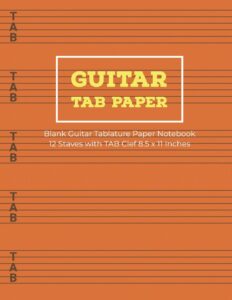 guitar tab paper: blank guitar tablature paper notebook 12 staves with tab clef 8.5 x 11 inches (volume 4) (guitar tab paper 12 staves)