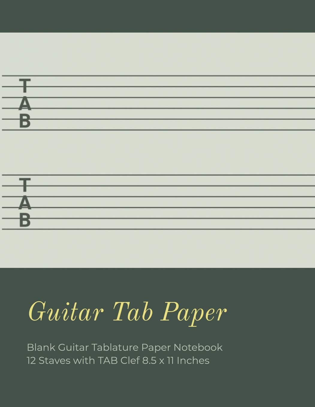 Guitar Tab Paper: Blank Guitar Tablature Paper Notebook 12 Staves with TAB Clef 8.5 x 11 Inches (Volume 8) (Guitar Tab Paper 12 Staves)