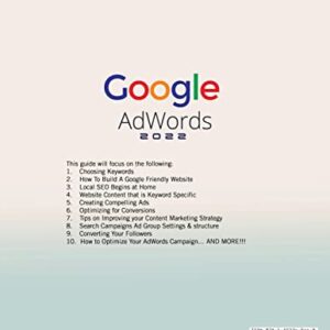 Google Adwords 2022: A Beginner's Guide to BOOST YOUR BUSINESS Use Google Analytics, SEO Optimization, YouTube and Ads.