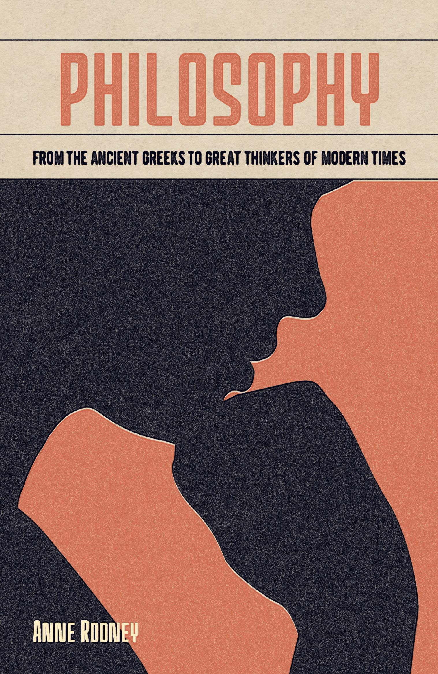 Philosophy: From the Ancient Greeks to Great Thinkers of Modern Times (Arcturus Fundamentals, 2)