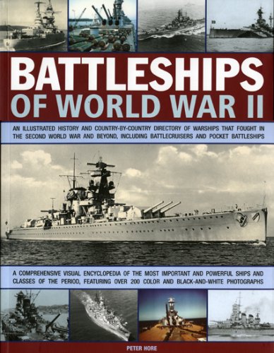 Battleships of World War II: An illustrated history and country-by-country directory of warships, including battlecruisers and pocket battleships, ... New Jersey, Iowa, Bismarck, Yamato, Richelieu