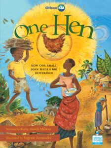 one hen: how one small loan made a big difference (citizenkid, 5)