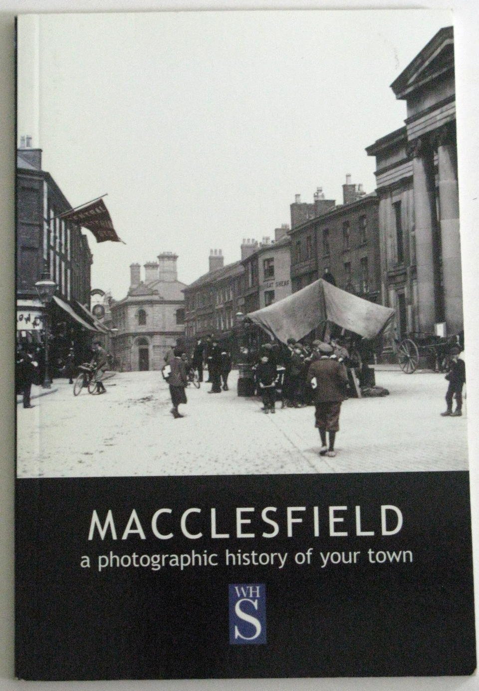 Macclesfield: A photographic history of your town (Francis Frith collection) : Matthew Hyde