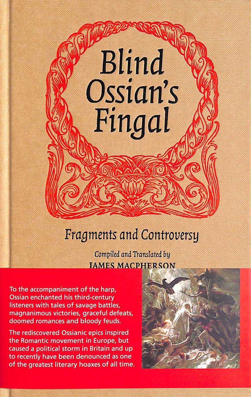 Blind Ossian's Fingal: Fragments and Controversy