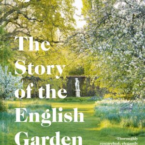 The Story of the English Garden