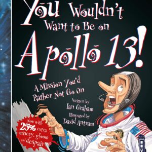 You Wouldn't Want To Be On Apollo XIII!