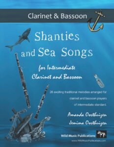 shanties and sea songs for intermediate clarinet and bassoon: 26 traditional melodies arranged as exciting duets