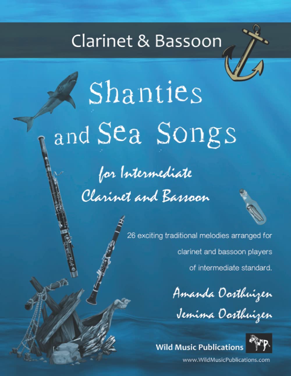 Shanties and Sea Songs for Intermediate Clarinet and Bassoon: 26 traditional melodies arranged as exciting duets