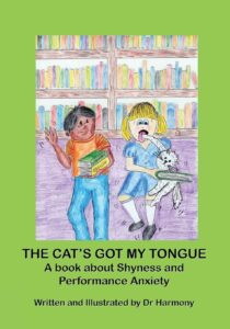 the cat's got my tongue- a book about shyness and performance anxiety (building resilience)