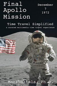 final apollo mission - december 7, 1972 - time travel simplified: a curated multimedia time travel experience