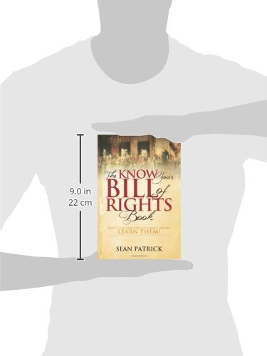 The Know Your Bill of Rights Book: Don't Lose Your Constitutional Rights--Learn Them!