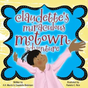 claudette’s miraculous motown adventure