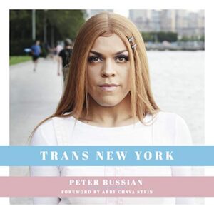 trans new york: photos and stories of transgender new yorkers