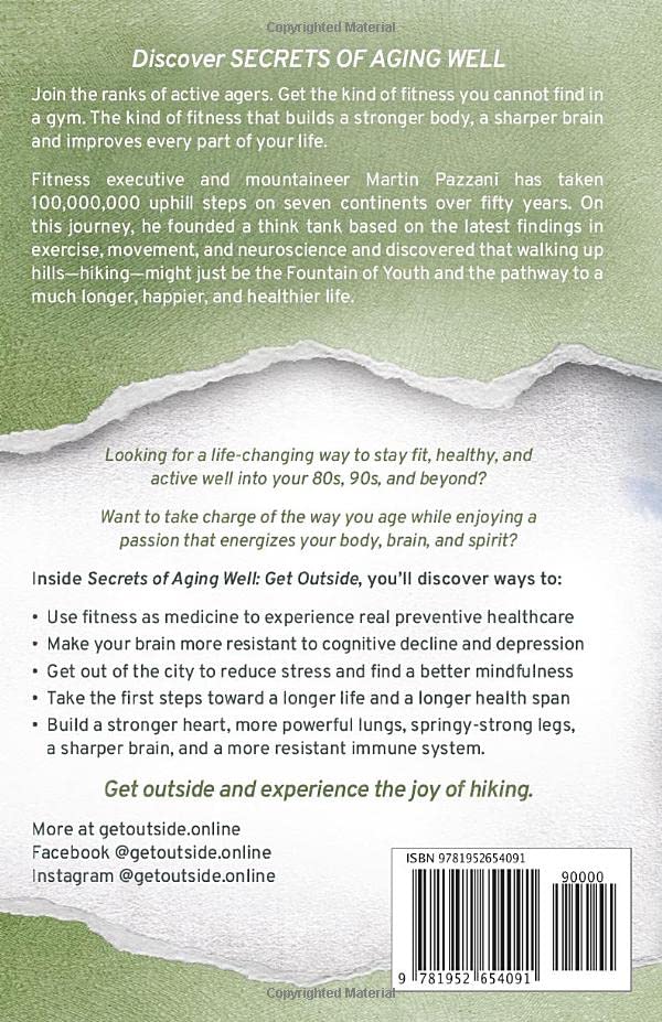 SECRETS OF AGING WELL: GET OUTSIDE: The Fitness You Can't Get in a Gym- Be Healthier, Recharge Your Brain, Prevent Burnout, Find More Joy, and Maybe Live to be 100