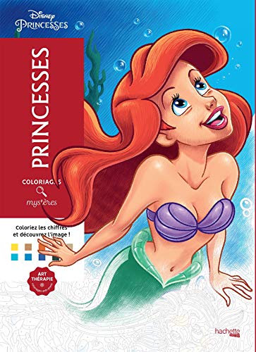 Coloriages mystères Disney - Princesses: Coloriez les chiffres et découvrez l'image