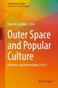 outer space and popular culture: influences and interrelations, part 2 (southern space studies)