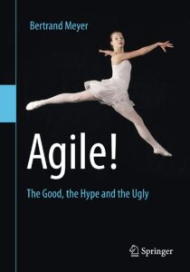 agile!: the good, the hype and the ugly