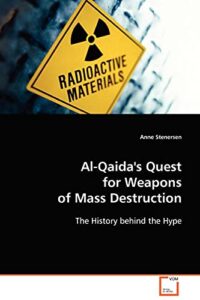 al-qaida's quest for weapons of mass destruction: the history behind the hype