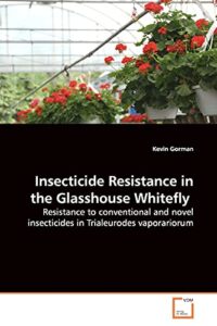 insecticide resistance in the glasshouse whitefly: resistance to conventional and novel insecticides in trialeurodes vaporariorum