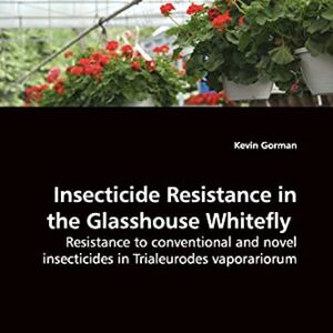 Insecticide Resistance in the Glasshouse Whitefly: Resistance to conventional and novel insecticides in Trialeurodes vaporariorum