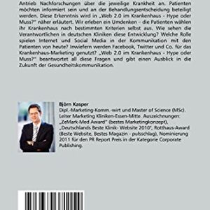 Web 2.0 im Krankenhaus - Hype oder Muss?: Wie sieht die Ansprache der Patienten von Morgen aus? Können Kliniken das Internet dafür nutzen oder sind ... nur eine Modeerscheinung? (German Edition)