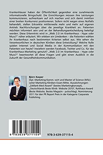 Web 2.0 im Krankenhaus - Hype oder Muss?: Wie sieht die Ansprache der Patienten von Morgen aus? Können Kliniken das Internet dafür nutzen oder sind ... nur eine Modeerscheinung? (German Edition)