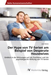 der hype von tv-serien am beispiel von desperate housewives