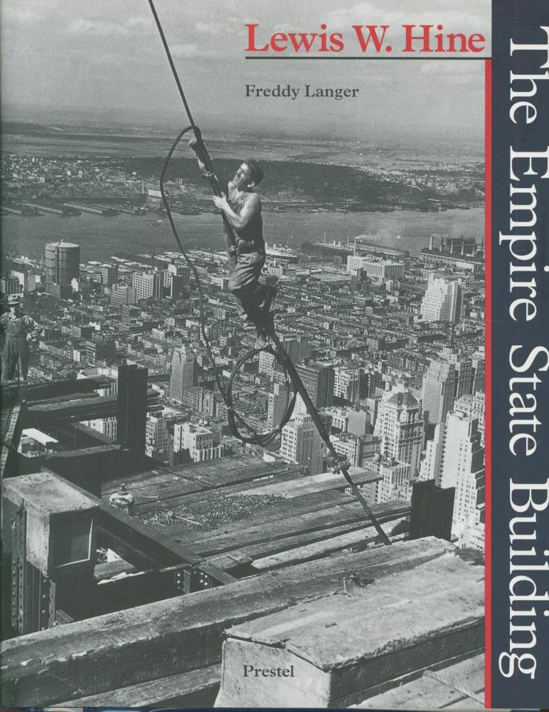 Lewis W. Hine: The Empire State Building