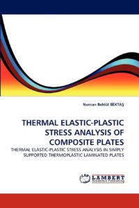 thermal elastic-plastic stress analysis of composite plates: thermal elastic-plastic stress analysis in simply supported thermoplastic laminated plates
