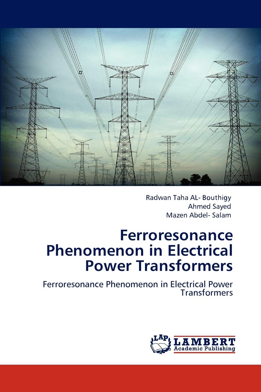 Ferroresonance Phenomenon in Electrical Power Transformers: Ferroresonance Phenomenon in Electrical Power Transformers