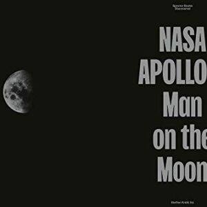 NASA Apollo 11: Man on the Moon: The Visual Archive