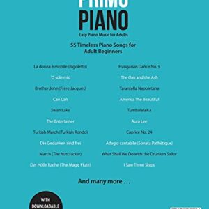 Primo Piano. Easy Piano Music for Adults. 55 Timeless Piano Songs for Adult Beginners with Downloadable Audio