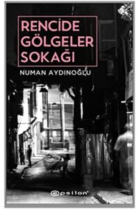 rencide gölgeler sokagi