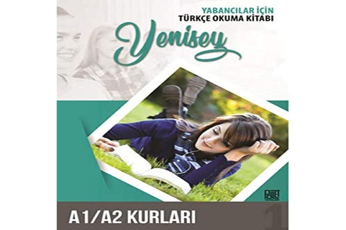 Yabancilar Icin Türkce Okuma Kitabi; Yenisey - A1/A2 Kurlari