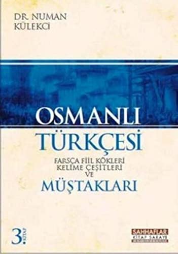 Osmanli Türkcesi - Farsca Fiil Kökleri Kelime Cesitleri ve Müstaklari