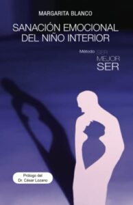 sanación emocional del niño interior (spanish edition)