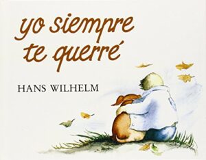 yo siempre te querré (i'll always love you) (spanish edition)