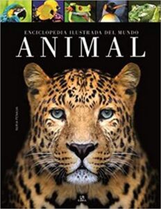 enciclopedia ilustrada del mundo animal (spanish edition)