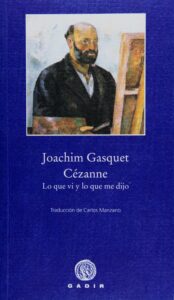 cézanne. lo que vi y lo que me dijo (spanish edition)