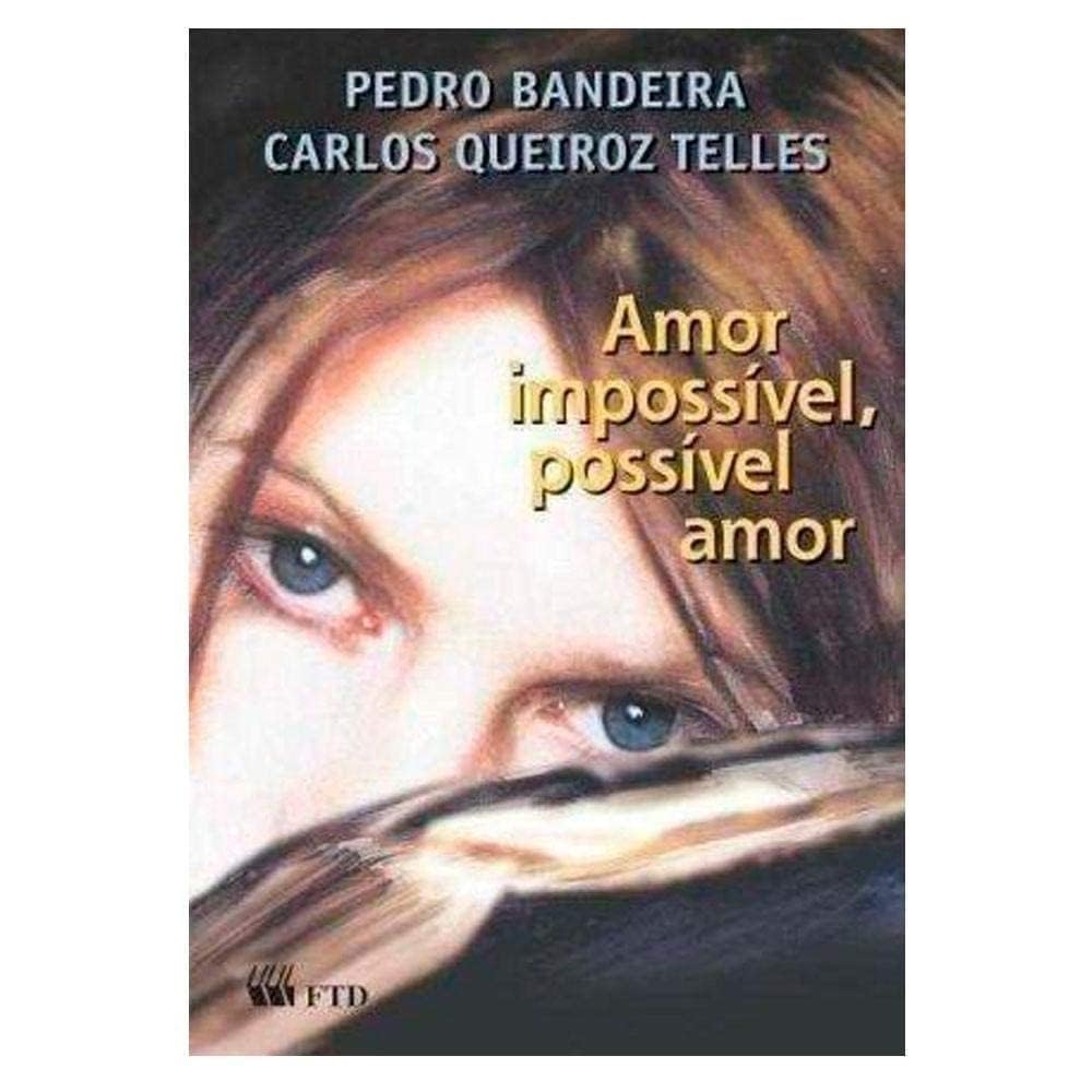 Amor Impossível, Possível Amor