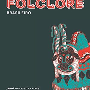 Abecedário de personagens do Folclore Brasileiro (Portuguese Edition)