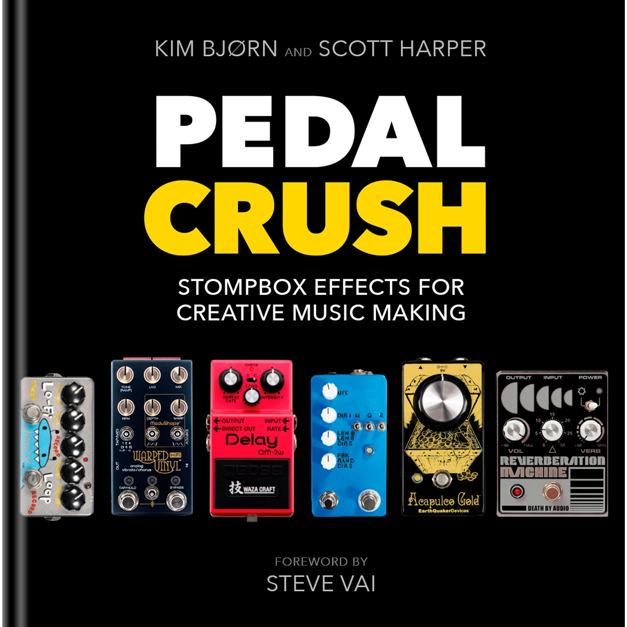 Pedal Crush - Stompbox Effects For Creative Music Making Book