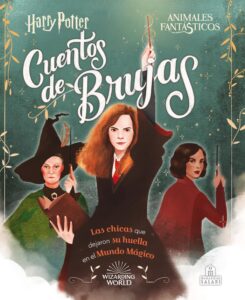 cuentos de brujas: las chicas que dejaron su huella en el mundo mágico