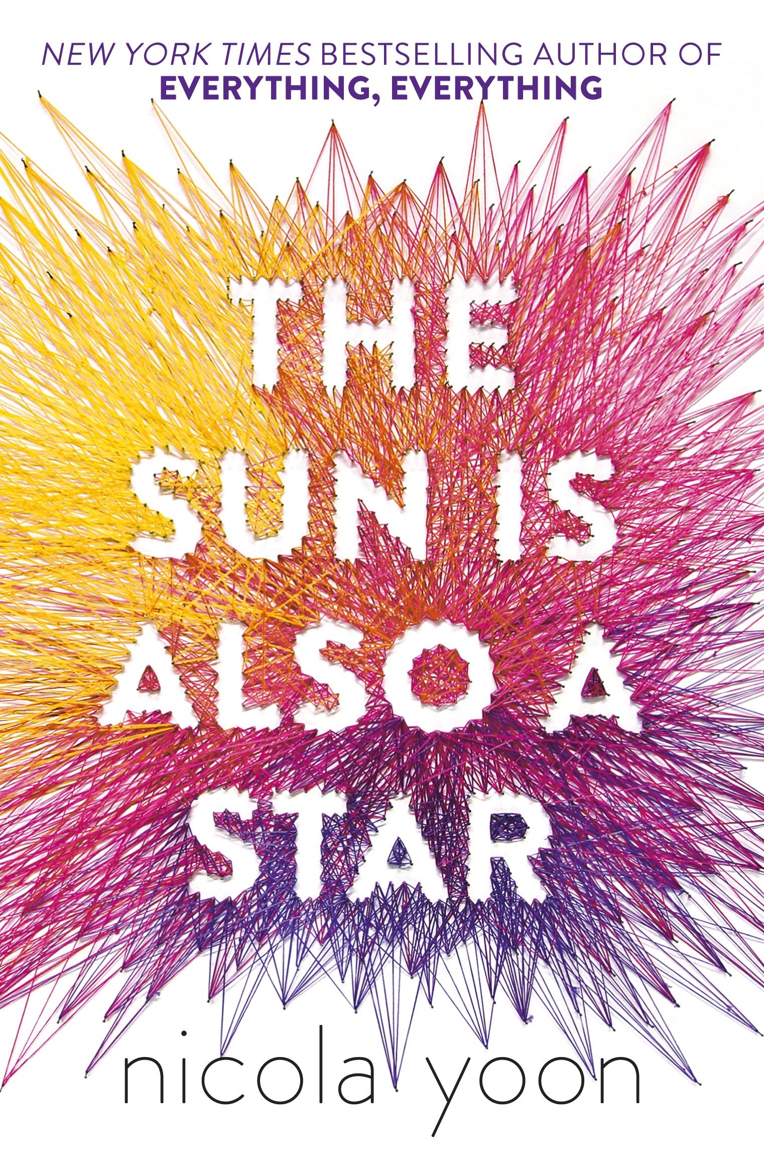 The Sun is also a Star & Everything, Everything By Nicola Yoon 2 Books Collection Set