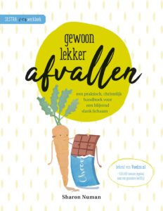 gewoon lekker afvallen: een praktisch, christelijk handboek voor een blijvend slank lichaam (dutch edition)