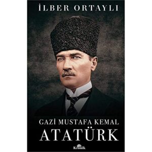 Gazi Mustafa Kemal Atatürk (Ciltli) (Turkish Edition)