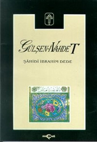 Gulsen-i Vahdet(Yuz ile Ilgili Tasavvufi Remzler) (Kaynak eserler) (Turkish Edition)