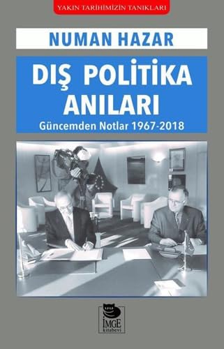 Dis Politika Anilari: Güncemden Notlar (1967-2018)