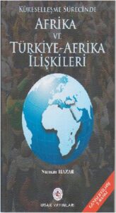 kuresellesme surecinde afrika ve turkiye-afrika iliskileri