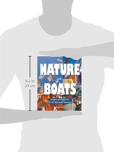 The Nature of Boats: Insights and Esoterica for the Nautically Obsessed